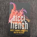Nicci French - Heeft iemand Charlotte Salter gezien?, Nicci French, Ophalen of Verzenden, Zo goed als nieuw, Nederland