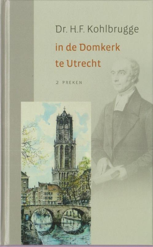 Dr.H.F.KOHLBRUGGE - in de Domkerk te Utrecht, Boeken, Godsdienst en Theologie, Gelezen, Verzenden