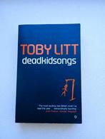 Deadkidsongs - Toby Litt, Boeken, Ophalen of Verzenden, Gelezen