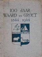 100 Jaar Waard en Groet 1844-1944, Ophalen of Verzenden, 20e eeuw of later, Gelezen