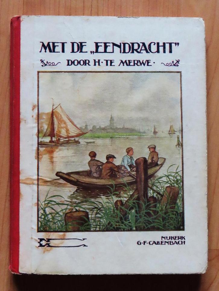 H te Merwe: Met de Eendracht ( 1e druk 1931 ), Antiek en Kunst, Antiek | Boeken en Bijbels, Ophalen of Verzenden