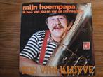 Ton van Kluyve  - Mijn hoempapa, Gebruikt, 7 inch, Single, Ophalen of Verzenden