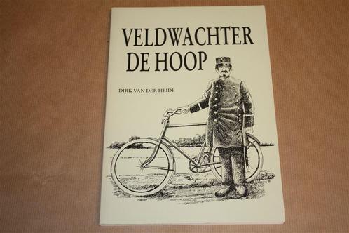 Veldwachter De Hoop - Dirk van der Heide, Boeken, Literatuur, Zo goed als nieuw, Nederland, Ophalen of Verzenden