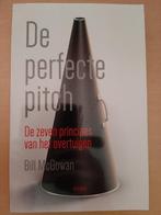 De perfecte pitch. 7 principes vh overtuigen, Ophalen, Nieuw, HBO, Bill Mc Gowan