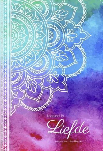 Ik geloof in liefde - Yvonne van den Heuvel beschikbaar voor biedingen