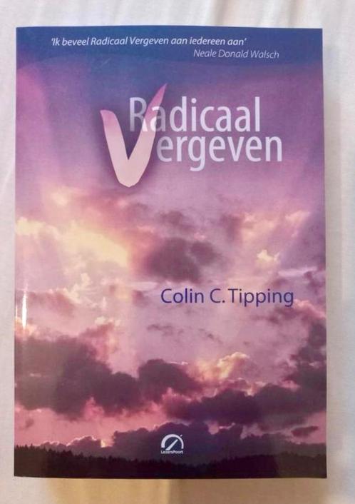 Radicaal Vergeven  -  Colin C. Tipping, Boeken, Esoterie en Spiritualiteit, Ophalen of Verzenden