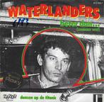 vinyl single  Waterlanders, Ophalen of Verzenden, Gebruikt, Pop