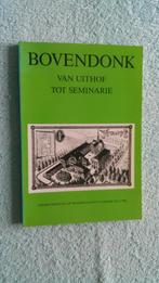 Bovendonk - Van Uithof tot Seminarie, Ophalen of Verzenden, 20e eeuw of later, Zo goed als nieuw