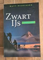 Matt Dickinson - Zwart ijs, Ophalen of Verzenden, Zo goed als nieuw, Matt Dickinson