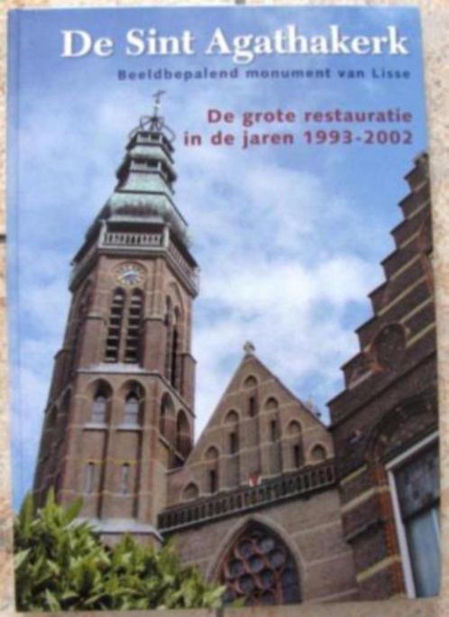 De Sint Agathakerk-Beeldbepalend monument van Lisse., Boeken, Geschiedenis | Stad en Regio, Zo goed als nieuw, 20e eeuw of later