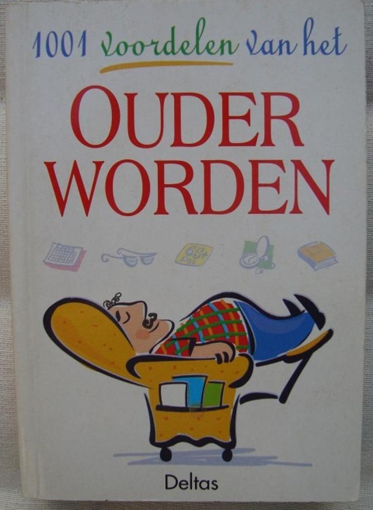 1001 voordelen van het ouder worden, Boeken, Overige Boeken, Gelezen, Ophalen of Verzenden