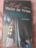 Mel Wallis de Vries - Verblind, Ophalen of Verzenden, Zo goed als nieuw, Mel Wallis de Vries