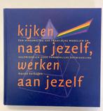 Kijken naar jezelf, werken aan jezelf, Ophalen of Verzenden, Zo goed als nieuw, Harold Verhagen