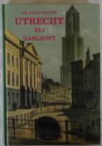 UTRECHT BIJ GASLICHT - dr. A v Hulzen - 1980, Boeken, Geschiedenis | Stad en Regio, Ophalen of Verzenden, Gelezen, Dr. A v Hulzen