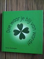 Anne Verstegen - Doe waar je blij van wordt!, Ophalen of Verzenden, Zo goed als nieuw, Anne Verstegen