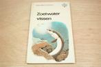 Zoetwatervissen — Overzicht Europese Soorten, Boeken, Ophalen of Verzenden, Gelezen, Vogels