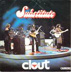 clout - substitute  ( 1978), Ophalen of Verzenden, 7 inch, Pop, Single