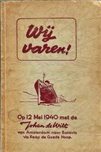 Wij varen! Op 12 Mei 1940 met de "Johan de Witt" ...... SMN, Verzamelen, Ophalen, Gebruikt, Boek of Tijdschrift
