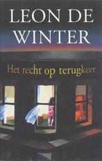 Het recht op terugkeer - Leon de Winter, Ophalen of Verzenden, Zo goed als nieuw, Leon de Winter, Nederland