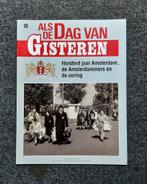 Deel 10 Als de Dag Van Gisteren Amsterdam, Boeken, Geschiedenis | Stad en Regio, Ophalen of Verzenden, 20e eeuw of later, Zo goed als nieuw