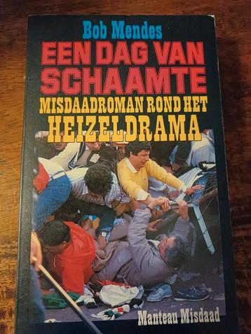 Een Dag van Schaamte - Bob Mendes - Heizeldrama beschikbaar voor biedingen