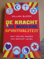 William Bloom - De kracht van moderne sprititualiteit, Achtergrond en Informatie, Spiritualiteit algemeen, Ophalen of Verzenden