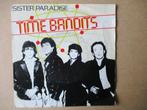 s4991 time bandits - sister paradise, Ophalen, Gebruikt, Overige genres, 7 inch