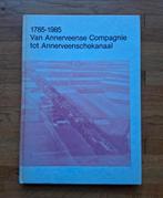 Van annerveense compagnie
Tot annerveenschekanaal
200 jaar, Ophalen of Verzenden, Zo goed als nieuw
