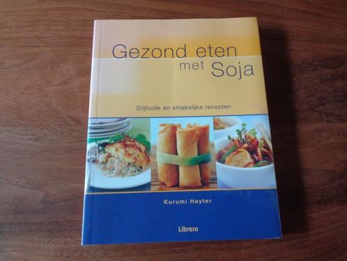 Gezond eten met SOJA - Kurmi Hayter, Boeken, Kookboeken, Zo goed als nieuw, Ophalen of Verzenden