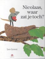 Leo Lionni- NICOLAAS, WAAR ZAT JE TOCH ? 1.druk 2009/ Groot, Fictie algemeen, Jongen of Meisje, Leo Lionni, Ophalen of Verzenden