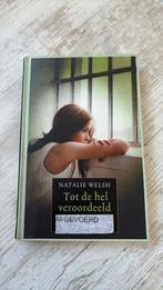 Natalie Welsh - Tot de hel veroordeeld, Zo goed als nieuw, Nederland, Natalie Welsh, Ophalen of Verzenden