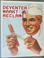 Deventer maakt reclame 1870-1970 Renè Berends uitgave 2008, Ophalen of Verzenden, 20e eeuw of later, Zo goed als nieuw