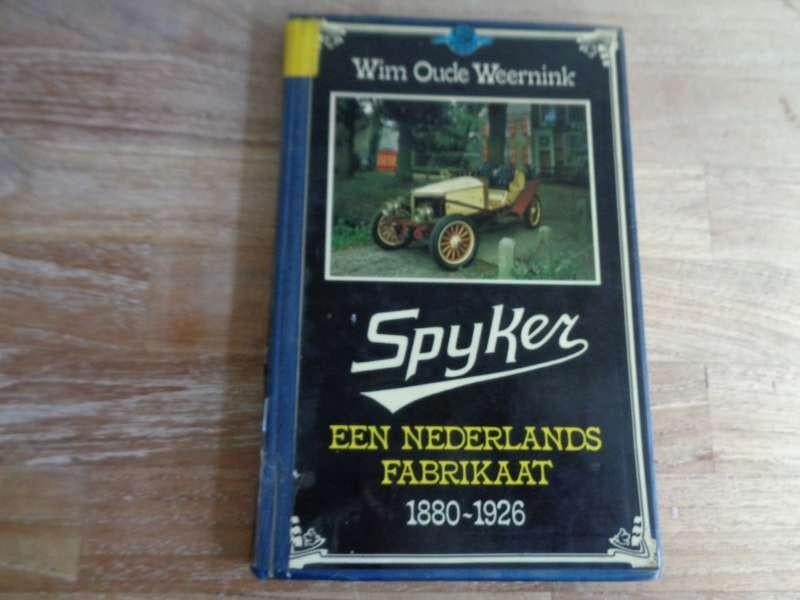 Spyker - Een Nederlands Fabrikaat 1880-1926 - Nederlands, Verzenden, Gelezen, Algemeen