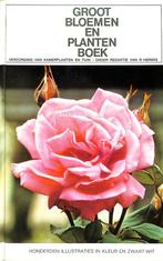 Groot bloemen en planten boek, Boeken, Ophalen of Verzenden, Zo goed als nieuw, Tuinieren en Tuinplanten