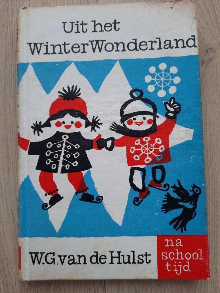 Boek Uit het winter wonderland - W.G. van de Hulst, Boeken, Kinderboeken | Jeugd | onder 10 jaar, Gelezen, Fictie algemeen, Ophalen of Verzenden