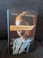 Zonder angst - Inge van Prooijen, Gelezen, Nederland, Ophalen of Verzenden, Inge van Prooijen