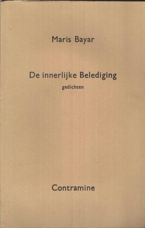 De innerlijke belediging - Maris Bayar, Boeken, Gedichten en Poëzie, Gelezen, Eén auteur, Ophalen of Verzenden