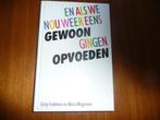 En als we nou weer eens gewoon gingen opvoeden., Ophalen of Verzenden, Zo goed als nieuw, Opvoeding tot 6 jaar