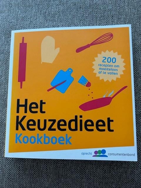 Het keuzedieet kookboek 200 recepten om moeiteloos af te, Boeken, Ophalen, Nieuw, Nederland en België, Gezond koken