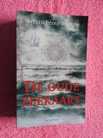 Arturo Pérez-Reverte - De oude Zeekaart, Ophalen of Verzenden, Zo goed als nieuw