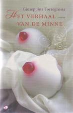 Giuseppina Torregrossa Het verhaal van de minne, Boeken, Ophalen of Verzenden, Zo goed als nieuw