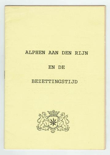 NN - Alphen aan den Rijn en de bezettingstijd.  beschikbaar voor biedingen