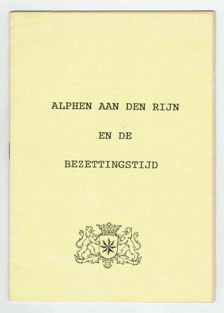 NN - Alphen aan den Rijn en de bezettingstijd., Boeken, Geschiedenis | Stad en Regio, Zo goed als nieuw, 20e eeuw of later, Ophalen of Verzenden
