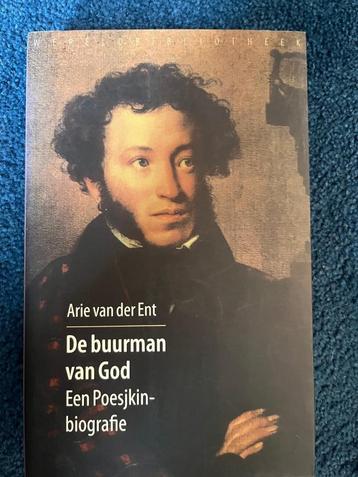De buurman van god - een Poesjkin biografie - Arie van den E beschikbaar voor biedingen