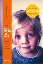 Hoe word je 100? De feiten over hoe we gezond en jong blijve, Ophalen of Verzenden, Zo goed als nieuw