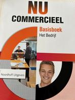 Nu Commercieel Basisboek Het bedrijf, Boeken, Overige niveaus, Ophalen of Verzenden, Zo goed als nieuw, Noordhoff Uitgevers