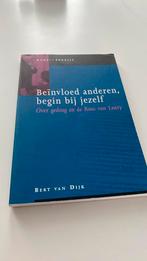 B. van Dijk - Beinvloed anderen, begin bij jezelf, Boeken, Ophalen of Verzenden, B. van Dijk, Zo goed als nieuw