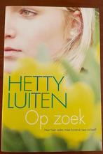 Op zoek - Naar haar vader van Hetty Luiten, Ophalen of Verzenden, Zo goed als nieuw