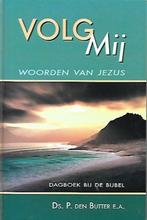Volg Mij - Ds. P. den Butter e.a., Ophalen of Verzenden, Gelezen, Christendom | Protestants
