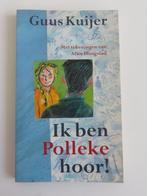 Ik ben polleke hoor! Guus Kuijer, Boeken, Gelezen, Ophalen of Verzenden, Fictie algemeen, Guus Kuijer